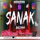 Sanak Badsha Viral Top Trending Song Full-Hard Dholki--Remix Akhilesh Hi Tech Gonda  